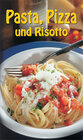 Buchcover Pasta, Pizza und Risotto