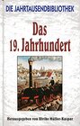 Buchcover Die Jahrtausendbibliothek. Das neunzehnte Jahrhundert.