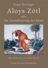 Buchcover Aloys Zötl oder Die Animalisierung der Kunst