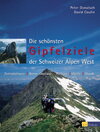 Buchcover Die schönsten Gipfelziele der Schweizer Alpen / Die schönsten Gipfelziele West