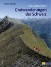 Buchcover Die schönsten Gratwanderungen der Schweiz