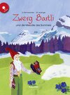 Buchcover Zwerg Bartli und die Melodie des Sommers - Buch und CD