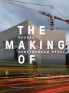 Buchcover The Making of – Neubau Kunstmuseum Basel