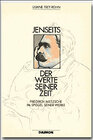 Buchcover Jenseits der Werte seiner Zeit. Friedrich Nietzsche im Spiegel seiner Werke
