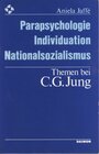 Buchcover Parapsychologie, Individuation, Nationalsozialismus - Themen bei C. G. Jung