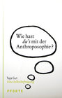 Buchcover Wie hast du's mit der Anthroposophie?