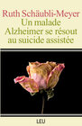 Buchcover Un malade d’Alzheimer choisit le suicide assisté