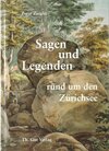 Buchcover Sagen und Legenden rund um den Zürichsee
