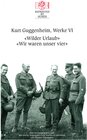 Buchcover Kurt Guggenheim, Werke VI: Wilder Urlaub / Wir waren unser vier