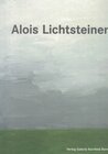 Buchcover Alois Lichtsteiner. Monographie