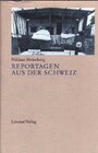Buchcover Reportagen aus der Schweiz