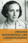 Buchcover Zwischen Birchermüesli und Lebensphilosophie