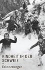 Buchcover Kindheit in der Schweiz. Erinnerungen