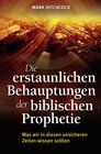 Buchcover Die erstaunlichen Behauptungen der biblischen Prophetie