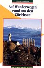Buchcover Auf Wanderwegen rund um den Zürichsee