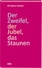 Buchcover Der Zweifel, der Jubel, das Staunen