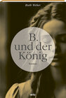 Buchcover B. und der König