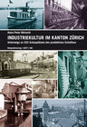 Buchcover Industriekultur im Kanton Zürich