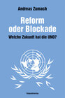 Buchcover Reform oder Blockade – welche Zukunft hat die UNO?