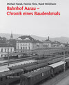 Buchcover Bahnhof Aarau – Chronik eines Baudenkmals