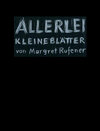 Buchcover Allerlei kleine Blätter von Margret Rufener. Margret Schnyder – Vnà