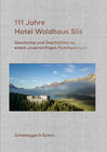 Buchcover 111 Jahre Hotel Waldhaus Sils