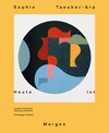 Buchcover Sophie Taeuber-Arp – Heute ist Morgen