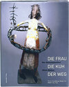 Buchcover Die Frau /Die Kuh /Der Weg