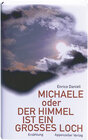 Buchcover Michaele oder der Himmel ist ein grosses Loch