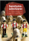 Buchcover Senntumsschnitzerei im Appenzellerland und im Toggenburg