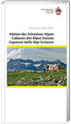 Buchcover Hütten der Schweizer Alpen / Cabanes des Alpes Suisses / Cappane della alpi Svizzere