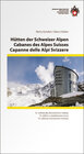 Buchcover Hütten der Schweizer Alpen / Cabanes des Alpes Suisse / Capanne delle Alpi Svizzere