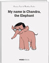 Buchcover My name is Chandra, the elephant