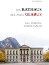 Buchcover Das Rathaus des Landes Glarus