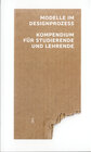 Buchcover Modelle im Designprozess – Kompendium für Studierende und Lehrende