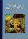 Buchcover Was drei kleine Bären im Walde erlebten