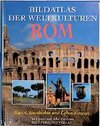 Buchcover Bildatlas der Weltkulturen - Rom