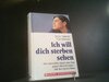 Buchcover Ich will dich sterben sehen,