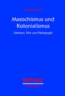 Buchcover Masochismus und Kolonialismus