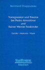 Buchcover Transgression und Trauma bei Pedro Almodóvar und Rainer Werner Fassbinder