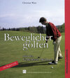 Buchcover Beweglicher golfen mit der Feldenkrais-Methode