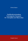 Buchcover Satellitenfernerkundung hydrologischer Parameter der Atmosphäre mit Mikrowellen