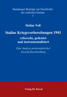 Buchcover Stalins Kriegsvorbereitungen 1941 - erforscht, gedeutet und instrumentalisiert
