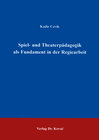 Buchcover Spiel- und Theaterpädagogik als Fundament in der Regiearbeit