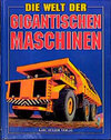 Buchcover Die Welt der gigantischen Maschinen