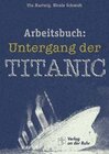 Buchcover Arbeitsbuch: Untergang der Titanic