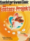 Buchcover Suchtprävention: Das Ecstasy-Projekt