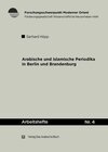 Buchcover Arabische und islamische Periodika in Berlin und Brandenburg, 1915 bis 1945