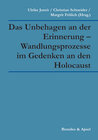 Buchcover Das Unbehagen an der Erinnerung – Wandlungsprozesse im Gedenken an den Holocaust