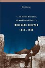 Buchcover ... ich stellte mich unter, ich machte mich klein... Wolfgang Koeppen 1933-1948